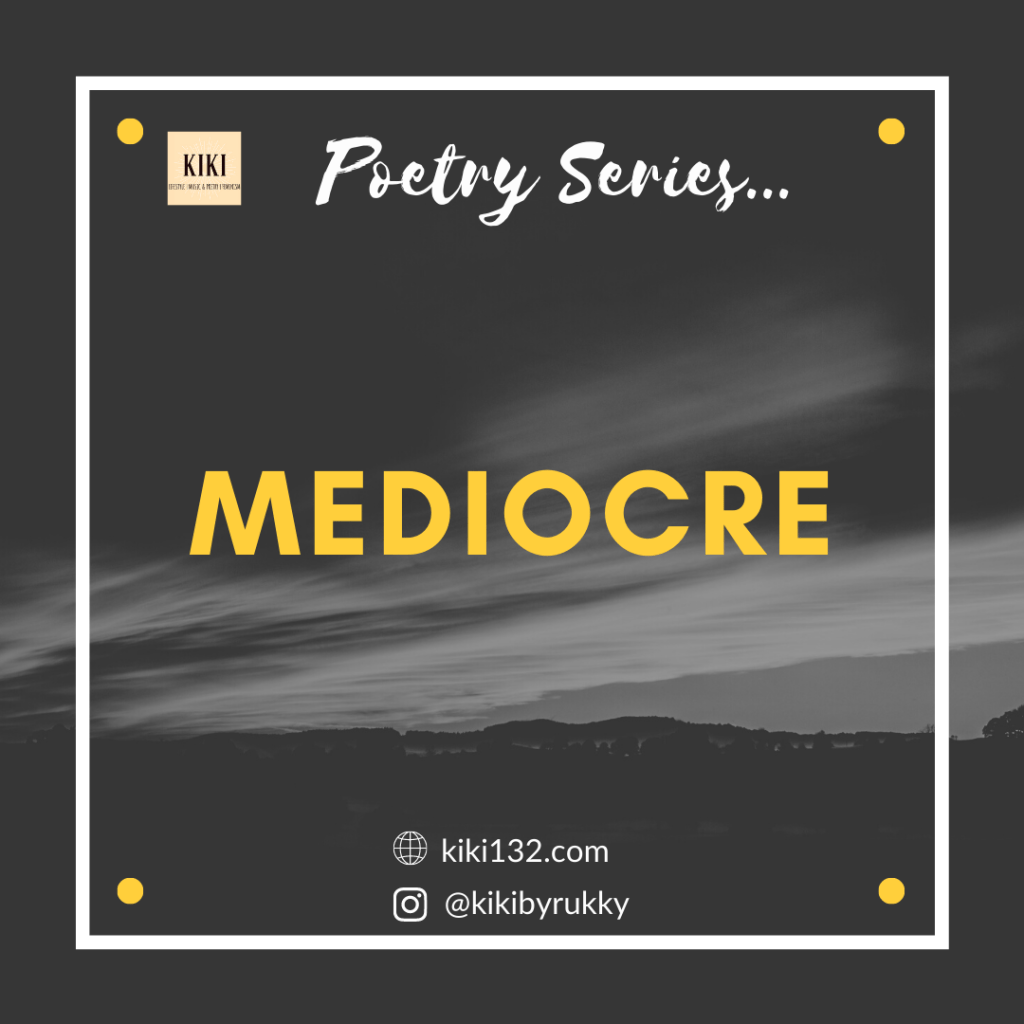 Dark background with the word Mediocre written on it